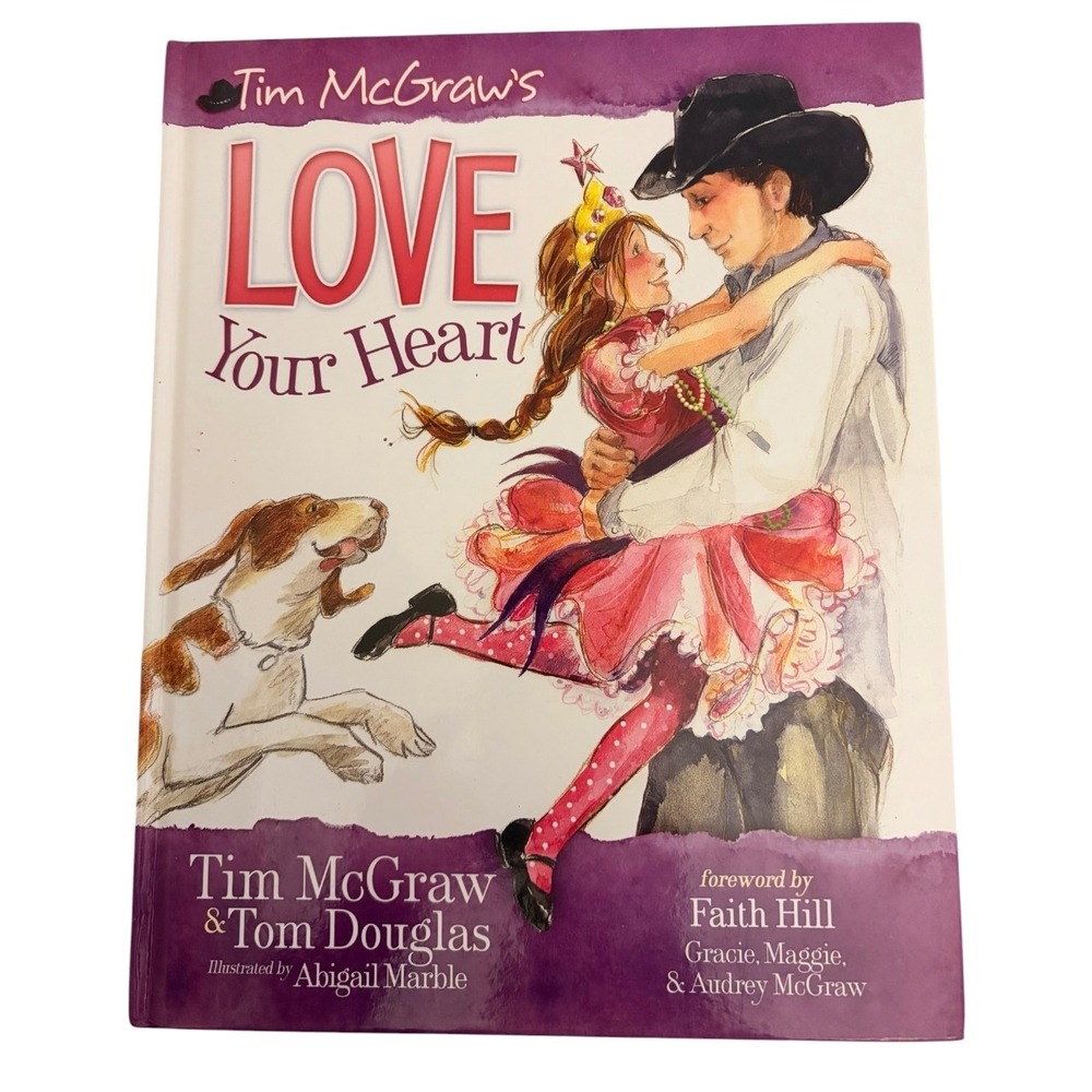 Tim McGraw Love Your Heart Hardcover Children's Book Kids Story